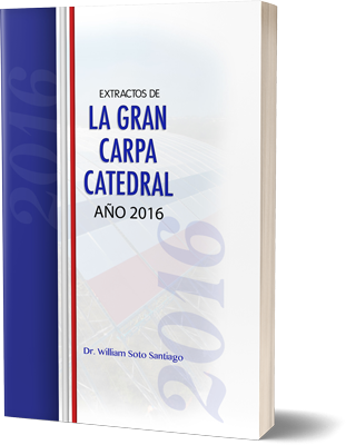 Extractos de La Visión de la Gran Carpa Catedral 2016